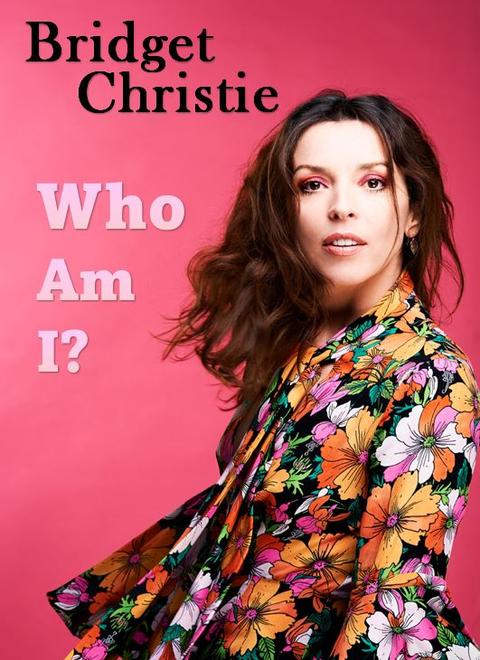 BRIDGET CHRISTIE: WHO AM I?